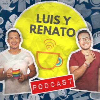 El Podcast de Luis y Renato