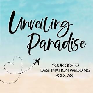 Unveiling Paradise: Your Go-To Destination Wedding Podcast