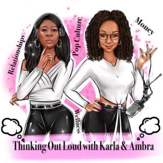 Thinking Out Loud with Karla & Ambra