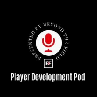 The Player Development Pod presented by Beyond the Field
