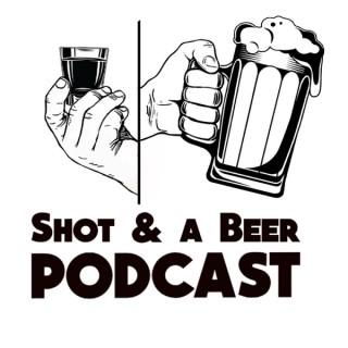 Shot & A Beer Show