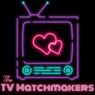 The TV Matchmakers