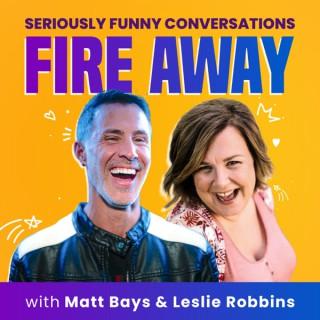 Fire Away Podcast