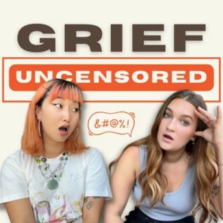 Grief Uncensored Podcast