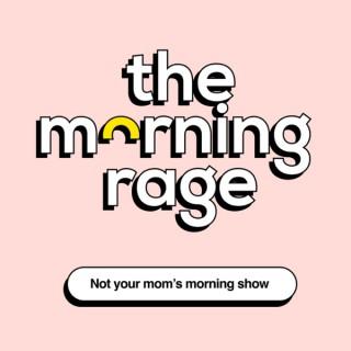 The Morning Rage