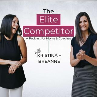 The Elite Competitor - A Podcast for Moms & Coaches