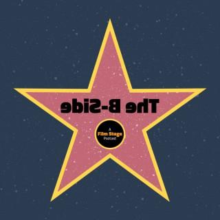 The B-Side: A Film Stage Podcast