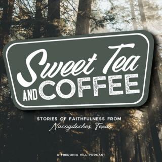 Sweet Tea and Coffee