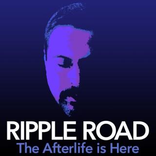 Ripple Road - The Afterlife is Here