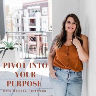 Pivot Into Your Purpose