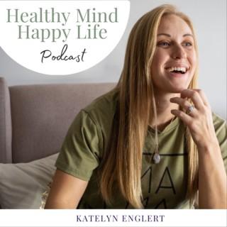 Healthy Mind Happy Life