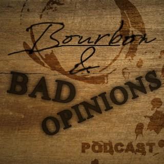 The Bourbon and Bad Opinions Podcast
