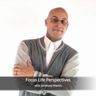 Focus Life Perspectives - The Morning Podcast