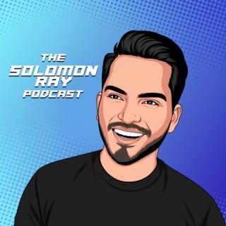 The Solomon Ray Podcast