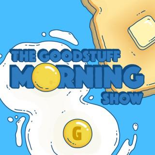 The Goodstuff Morning Show