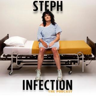 Steph Infection: The Podcast