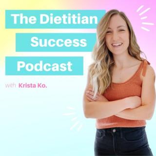 The Dietitian Success Podcast