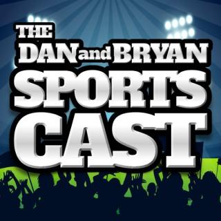 The Dan and Bryan Sportscast