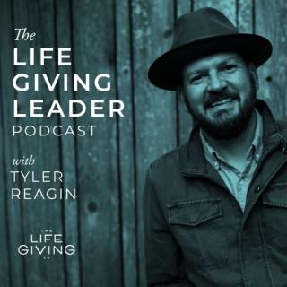 The Life-Giving Leader Podcast