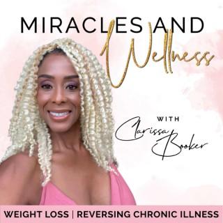 Miracles and Wellness - Holistic Health, Plant Based Diet, Chronic Disease, Stress Management, and Weight Loss