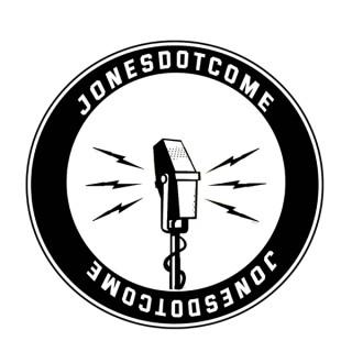 The Jonesdotcome Podcast