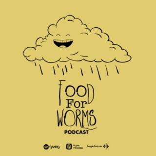 Food For Worms Podcast