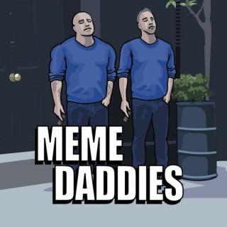 Meme Daddies