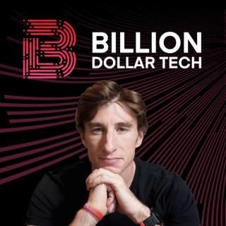Billion Dollar Tech