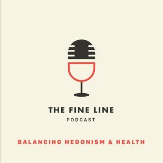The Fine Line Podcast: Balancing Hedonism & Health