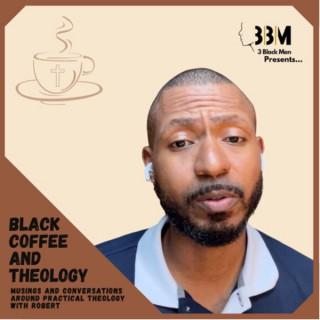 Black Coffee and Theology Podcast