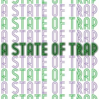 A State Of Trap Podcast – A State Of Trap