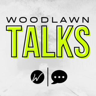 Woodlawn Talks