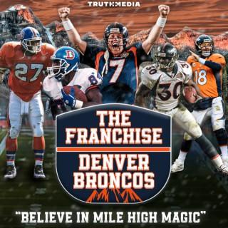 The Franchise: Denver Broncos