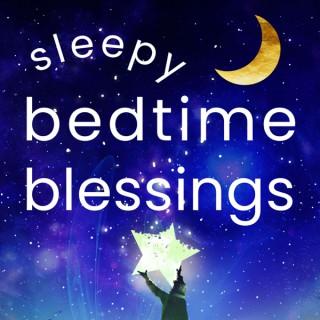 Sleepy Bedtime Blessings