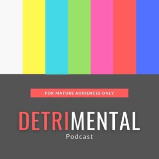Detrimental Podcast