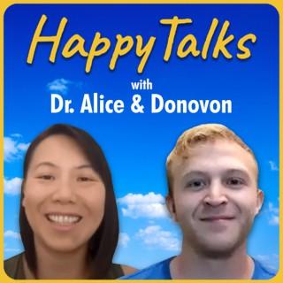 HappyTalks with Dr. Alice and Donovon