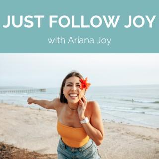 Just Follow Joy