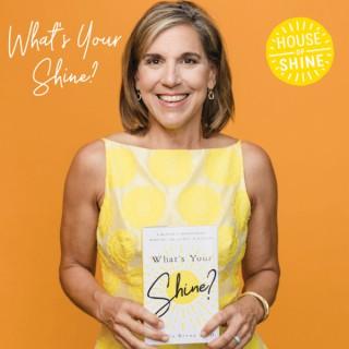 What's Your Shine?