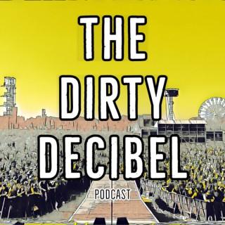 The Dirty Decibel