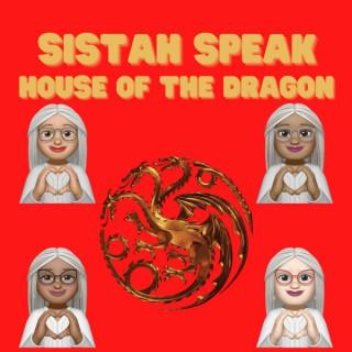 Sistah Speak: House of the Dragon