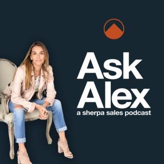 Ask Alex: A Sherpa Sales Podcast