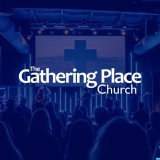 The Gathering Place Church's Podcast