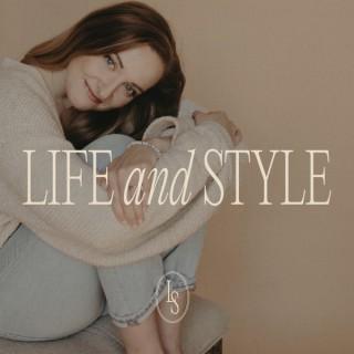 The Life And Style Podcast