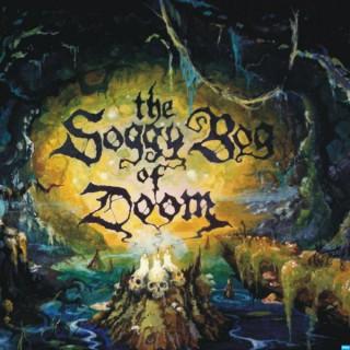 The Soggy Bog of Doom Show