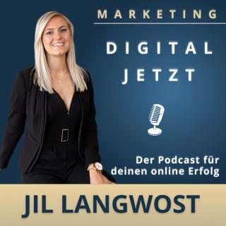 DIGITAL JETZT mit Jil Langwost: Social Media Marketing | Online Marketing | Mindset | Business | Strategien