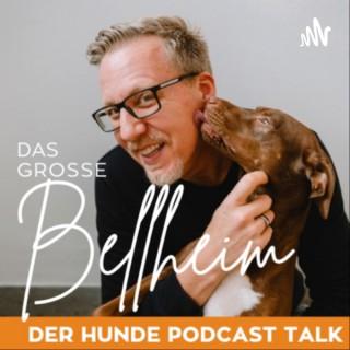 DAS GROSSE BELLHEIM - Der Hunde Podcast Talk