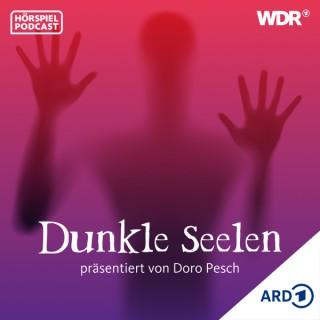 Dunkle Seelen - Hörspiel-Podcast präsentiert von Doro Pesch