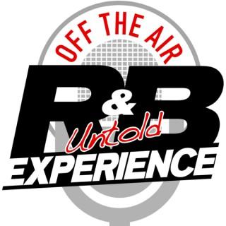 Off the Air: The Untold R & B Experience