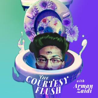 The Courtesy Flush | Arman Zaidi