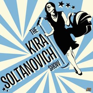 The Kira Soltanovich Show